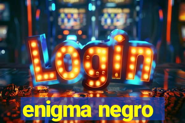 enigma negro